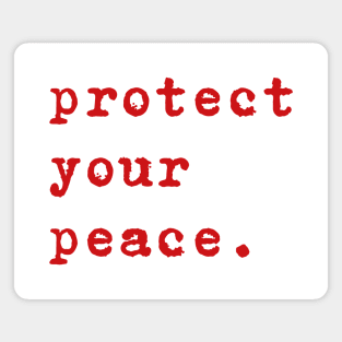 Quote Protect your peace Magnet